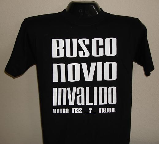 BUSCO NOVIO INVALIDO Funny Humor Spanish Mexico T SHIRT  